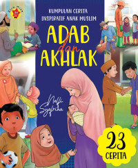Image of Kumpulan Cerita Inspiratif Anak Muslim: Adab dan Akhlak